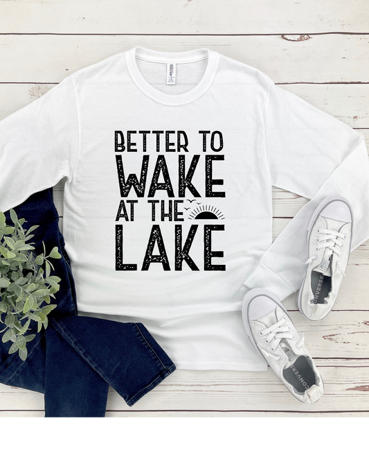 Better to Wake at The Lake